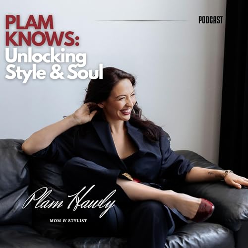 Plam Knows: Unlocking Style and Soul cover art