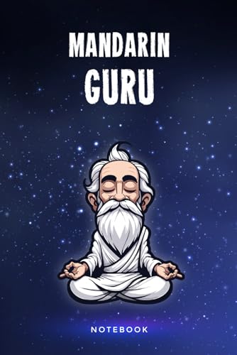 Mandarin Guru Notebook: Customized 100 Page Lined Notepad Journal Gift For A Mandarin Teacher Or Student : A Great Greeting Card Keepsake Alternative