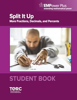 Split It Up: More Fractions, Decimals, and Percents (Student Book) (EMPower and EMPower Plus)