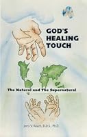 God's healing touch: The natural and the supernatural B0006F75GG Book Cover