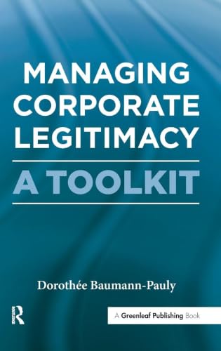 Managing Corporate Legitimacy: A Toolkit