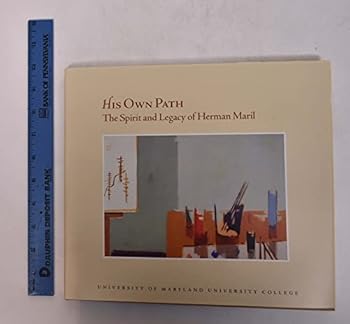 Hardcover His Own Path. The Spirit and Legacy of Herman Maril Book