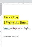 Every Day I Write the Book: Notes on Style