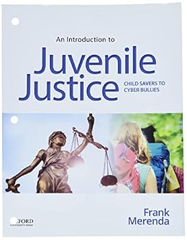 Loose Leaf An Introduction to Juvenile Justice: Child Savers to Cyber Bullies Book