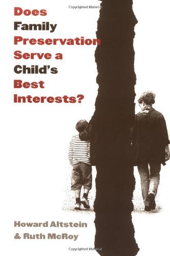 Does Family Preservation Serve a Child's Best Interests? (Controversies in Public Policy series)