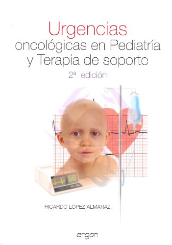 Portada de Urgencias Oncologicas en Pediatria y Terapia de Soporte