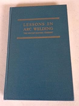 Hardcover Lessons in Arc Welding Book