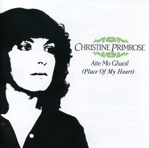 Aite Mo Ghaoil (Place Of My Heart) -  Christine Primrose, Audio CD