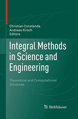 Integral Methods in Science and Engineering: Theoretical and Computational Advances