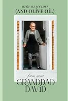 With all my love (and olive oil): from your granddad David B0F5RMDWQN Book Cover