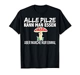 Idee für Pilzsammler welche gerne im Wald und in der Natur nach Pilzen suchen. Ob Steinpilz, Pfifferling, Schwammerl oder Heilpilze. Diese Geschenkidee ist für Pilzsammler Spruch mit dem schönsten Hobby der Welt. Ab in die Pilze und Fruchtkörper bestimmen.
