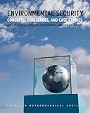 Environmental Security: Concepts, Challenges, and Case Studies
