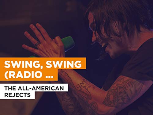 Swing, Swing (Radio Version) nello stile di The All-American Rejects