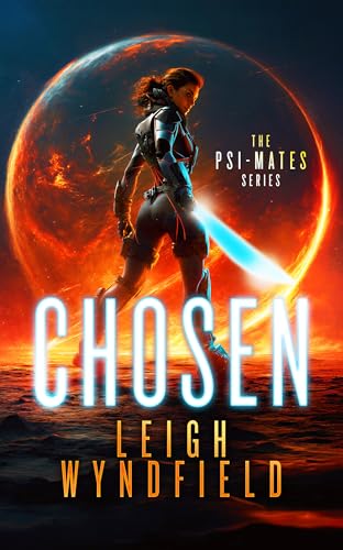 Chosen: A space opera romance of one outlaw bargain and the captive sister (Psi Mates Book 1)