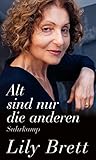  Alt sind nur die anderen