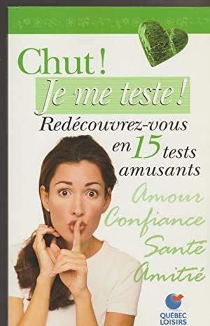 Chut (Je me teste, Redecouvrez-vous en 15 tests amusants) [Paperback] Quebec Club staff