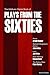 The Methuen Drama Book of Plays from the Sixties: Roots; Serjeant Musgrave's Dance; Loot; Early Morning; The Ruling Class (Play Anthologies)