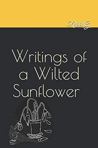Writings of a Wilted Sunflower