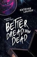 Better Dread Than Dead: an Anathamea on Earth prequel B0CPFW1C92 Book Cover
