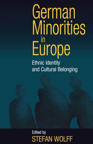 German Minorities In Europe: Ethnic Identity And Cultural Belonging
