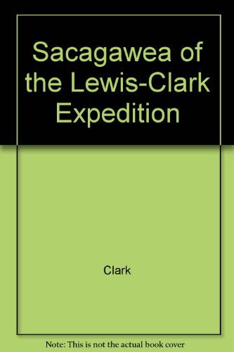Sacagawea of the Lewis-Clark Expedition by Ella... B01K3LPDYS Book Cover