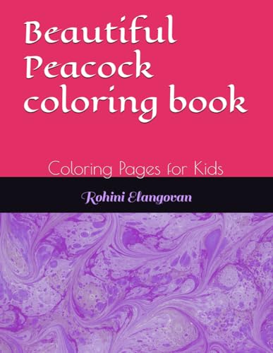 Beautiful Peacock coloring book: Coloring Pages for Kids
