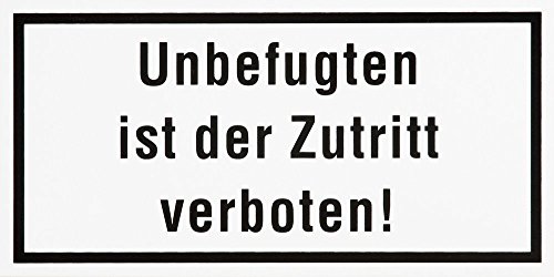 Preisvergleich Produktbild NoName 245145610 Hinweisschild"Unbefugten ist" 20x10 cm, schwarz / weiß