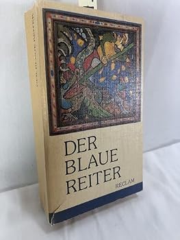 Der Blaue Reiter. Dokumente einer geistigen Bewegung