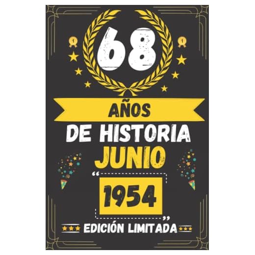 CUADERNO, 68 AÑOS DE HISTORIA JUNIO 1954 EDICIÓN LIMITADA: Regalo de 68 cumpleaños para mujeres y hombres, ideas de 68 cumpleaños... un cumpleaños... ... regalo de 68 cumpleaños para él/ella.