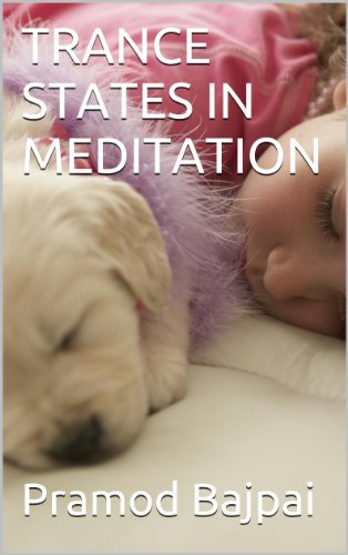TRANCE STATES DURING MEDITATION