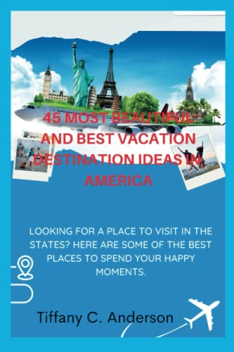 45 Most Beautiful And Best Vacation Destination Ideas In The