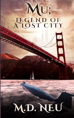 Mu; Legend of a Lost City: A suspenseful and gripping urban fantasy novel