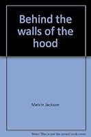 Behind the walls of the hood 0788014390 Book Cover