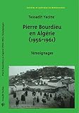  Pierre Bourdieu en Algérie (1956-1961): Témoignages