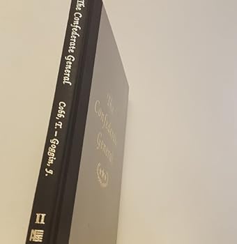 National Historical Society's Vol. 2 of The Confederate General- Cobb, Thomas to Goggin, James