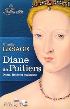 Paperback Diane de Poitiers - Dame, Reine et maitresse [French] Book