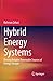 Hybrid Energy Systems: Driving Reliable Renewable Sources of Energy Storage