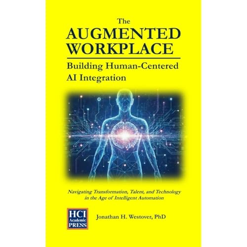 The Augmented Workplace: Building Human-Centered AI Integration Audiolibro Por Jonathan H Westover arte de portada