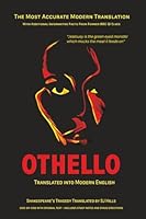 Othello Translated Into Modern English: The most accurate line-by-line translation available, alongside original English, stage directions and historical notes B0B92NT8J9 Book Cover