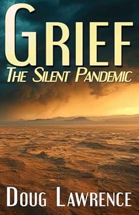Grief: The Silent Pandemic