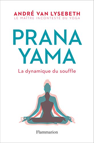 Télécharger Pranayama : La dynamique du souffle Livre eBook France