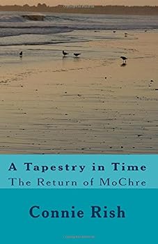 Paperback A Tapestry in Time: The Return of MoChre Book