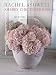 Rachel Ashwell Shabby Chic Interiors: My rooms, treasures and trinkets