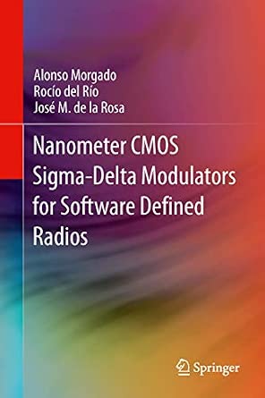 Nanometer CMOS Sigma-Delta Modulators for Software Defined Radio 2012th Edition book cover