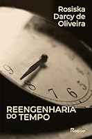 Reengenharia do Tempo 853251555X Book Cover