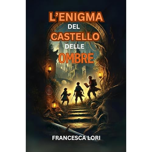 L'Enigma del Castello delle Ombre Audiolibro Por Francesca Lori arte de portada