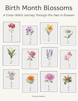 Birth Month Blossoms Cross Stitch Patterns: A Cross-Stitch Journey Through the Year in Flowers