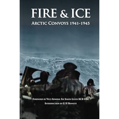 FIRE & ICE: Arctic Convoys 1941-1945