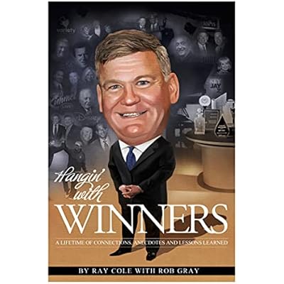 Hangin' with Winners: A Lifetime of Connections, Anecdotes and Lessons Learned