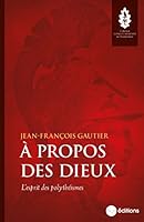 À propos des dieux 2491446073 Book Cover